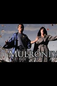 Mulroney: The Opera