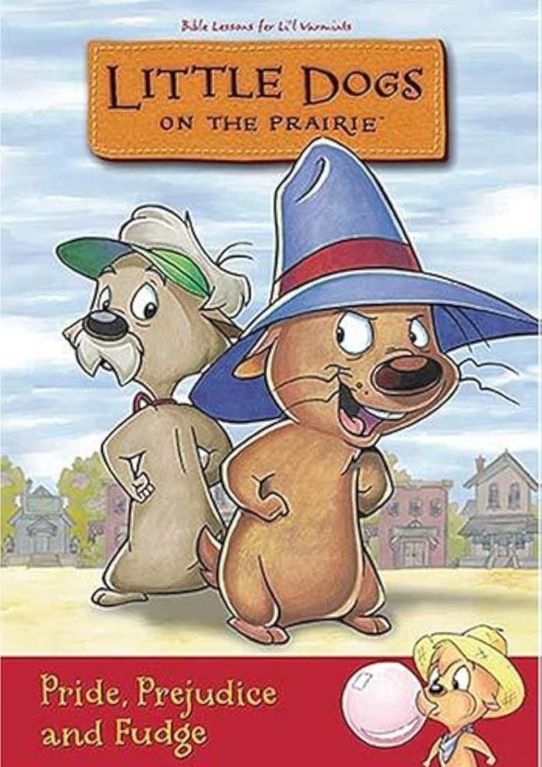 Little Dogs On The Prairie: Pride Prejudice And Fudge Poster
