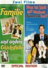Familie und andere Glücksfälle