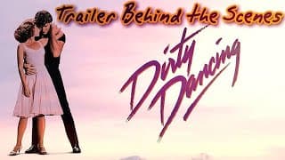 DIRTY DANCING (Behind the Scenes)