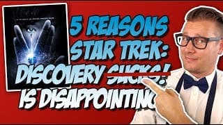 5 Reasons Star Trek: Discovery Sucks! ...or is disappointing thus far! (Star Trek Review Rant)