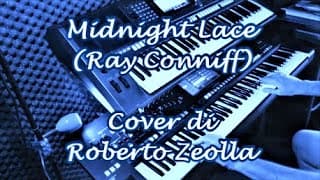 MIDNIGHT LACE PART 1 (RAY CONNIFF) - ROBERTO ZEOLLA ON YAMAHA GENOS
