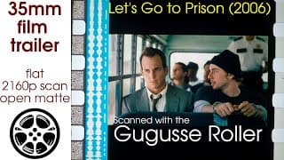 Let's Go to Prison (2006) 35mm film trailer, flat open matte, 2160p