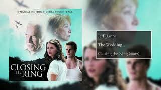 Closing the Ring (2007) Full Soundtrack | Jeff Danna