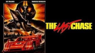 The Last Chase   (1981)  Action   starring Lee Majors and Chris Makepeace.