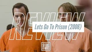 Let's Go To Prison (2006) - Movie Review (No Spoilers)