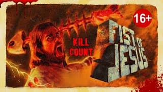 Fist of Jesus (2012) - Kill Count S03