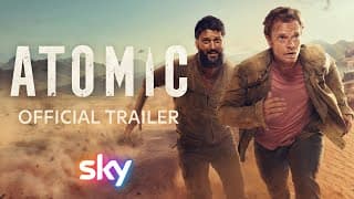 Atomic | Official Trailer | Sky