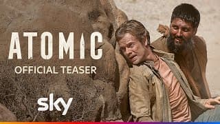 Atomic | Official Teaser | Sky