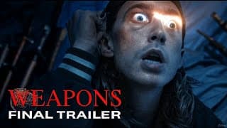 Weapons | The Final Trailer