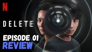 Delete (2023) Netflix Series Episode 1 Review