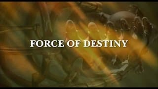 Force of Destiny - Trailer