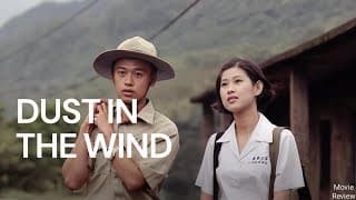 Dust in the Wind (1986) Hsin Shu-fen Hollywood Movie Review and Facts