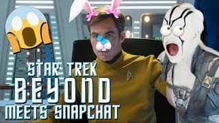 STAR TREK BEYOND MEETS SNAPCHAT