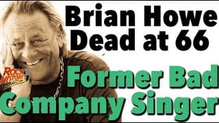 Former Bad Company Singer Brian Howe Dead at 66