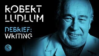 Debrief: Robert Ludlum on Writing