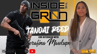 TANOAI REED LIVE INTERVIEW - INSIDE THE GRIND with Serafina Maulupe