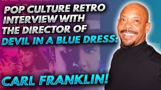 Pop Culture Retro interview with the director of Devil in a Blue Dress: Carl Franklin!