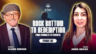 Journey from Struggles to Strength. E162 with Dr. Glenn Berger