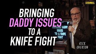 Bringing Daddy Issues to a Knife Fight - Rick Overton