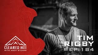Cleared Hot Episode 185 - Tim Rigby