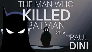 The Man Who Killed Batman Review (w/ Paul Dini)