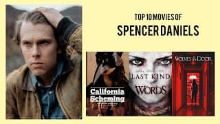 Spencer Daniels Top 10 Movies of Spencer Daniels| Best 10 Movies of Spencer Daniels