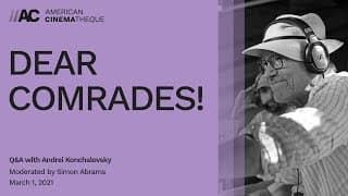 DEAR COMRADES! | Q&A with Andrei Konchalovsky