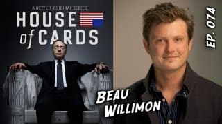 TV Writer Podcast 074 - Beau Willimon (House of Cards)