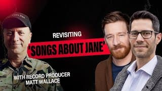 Revisiting 'Songs About Jane' w/ Maroon 5 Producer Matt Wallace & Drummer Ryan Dusick