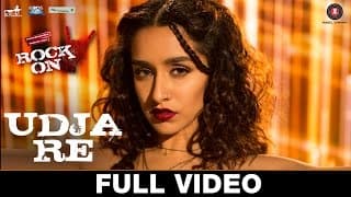 Udja Re - Full Video | Rock On 2 | Shraddha Kapoor | Shankar Mahadevan