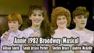 Annie 1982 Broadway Musical - Allison Smith, Sarah Jessica Parker, Shelley Bruce and Andrea McArdle