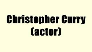 Christopher Curry (actor)