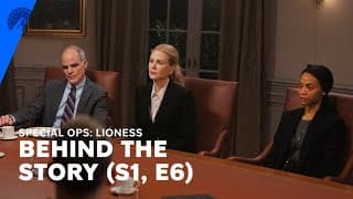 Special Ops: Lioness | Behind The Story: "The Lie Is The Truth" (S1, E6) | Paramount+