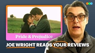 Joe Wright Reads Your Letterboxd Reviews of Pride & Prejudice