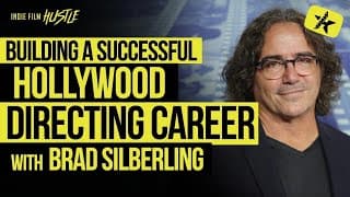 Building a Directing Career from the Ground Up with Brad Silberling | IFH Podcast