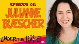Julianne Buescher (Muppets Dinosaurs Sesame Street Jim Henson Company) Under The Puppet [AUDIO ONLY]