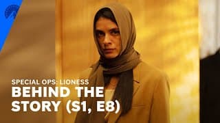 Special Ops: Lioness | Behind The Story: "Gone Is The Illusion Of Order " (S1, E8) | Paramount+
