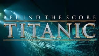 Behind the Score: James Horner's Titanic