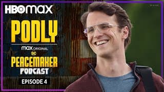 Podly: The Peacemaker Podcast | Ep. 4 with Freddie Stroma | HBO Max