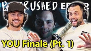 YOU Finale Rewatch (Part 1) with director Lee Toland Krieger | Ep. 112 | Podcrushed