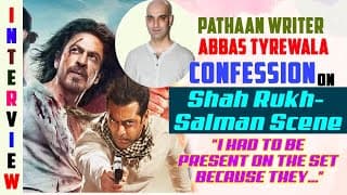 Pathaan Writer, Abbas Tyrewala On The SRK -Salman scene: "I had to be present on the set because..."