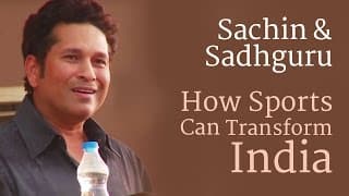Sachin Tendulkar & Sadhguru: How Sports Can Transform India