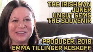 DP/30: Emma Tillinger Koskoff, The Irishman, Joker, Uncut Gems, The Souvenir