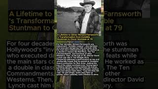 A Lifetime to Shine: Richard Farnsworth's Transformation from Invisible Stuntman to Oscar Nominee