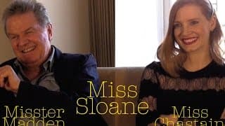 DP/30: Miss Sloane, Jessica Chastain & John Madden