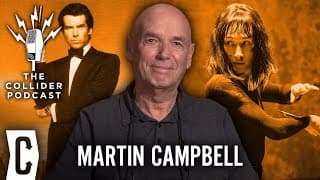 Director Martin Campbell on 'The Protégé', James Bond, and More - The Collider Podcast, Ep. 332