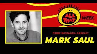 Prime Nostalgia Podcast - Mark Saul | All That Week