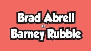 Brad Abrell as Barney Rubble