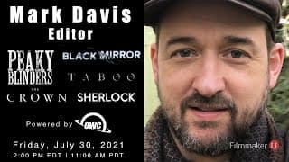 "Peaky Blinders" Editor Mark Davis Joins Filmmaker U